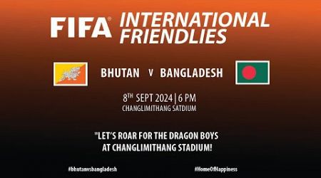 FIFA INTERNATIONAL FRIENDLIES-BHUTAN