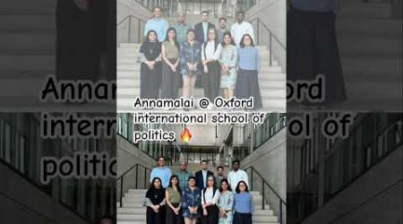 Annamalai @ Oxford international school of politics #annamalai #அண்ணாமலை #narendramodi #annamalaibjp