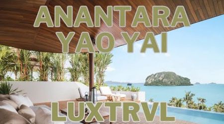 Anantara Koh Yao Yai New Resort in Phang Nga Bay Thailand - LUXTRVL