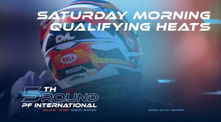 Qualifying Heats morning LIVE | Euro Series Round 5 PF International | 2024 Champions of the Future