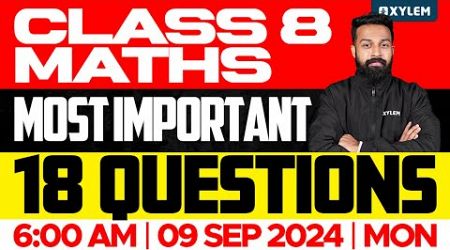 Class 8 | Maths / Onam Exam - Most Important 18 Questions | Xylem Class 8