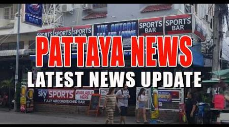 Latest Pattaya NEWS - 9th September 2024 - What’s going on in Pattaya?