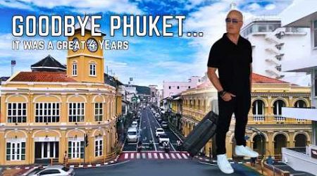 I’m Leaving PHUKET for a smaller — more livable — town in THAILAND