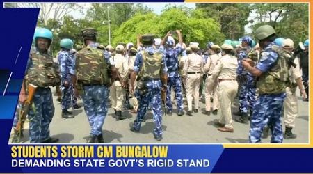 STUDENTS STORM CM BUNGALOW DEMANDING STATE GOVT’S RIGID STAND | 09 SEP 2024