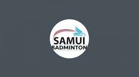 SAMUI BADMINTON กำลังถ่ายทอดสด!