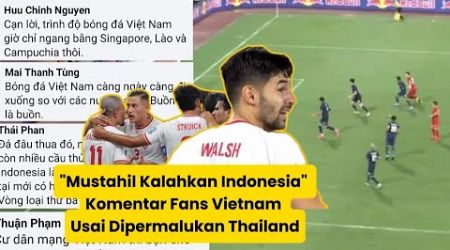 &quot;Mustahil Kalahkan Indonesia&quot; Komentar Fans Vietnam Usai Dipermalukan Thailand