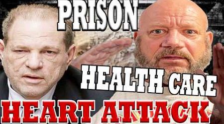 Harvey Weinstein’s Emergency Heart Surgery: Prison Medical Exposed