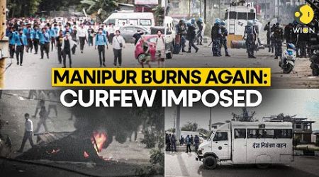 Manipur erupts again, government shuts down internet, imposes curfew | WION Originals