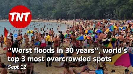 “Worst floods in 30 years”, Top 3 most overcrowded spots are in Thailand - Sept 12