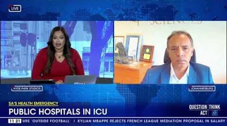 SA&#39;s Health Emergency | Public hospitals in ICU