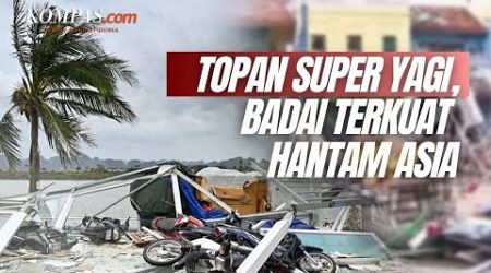 Mengenal Topan Super Yagi yang Porak-porandakan Vietnam, China, Filipina, dan Thailand