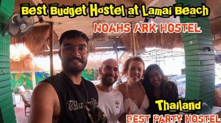 Noahs Ark Hostel Koh Samui Complete Tour | Koh Samui Night Market | Lamai Beach &amp; Night Food Market