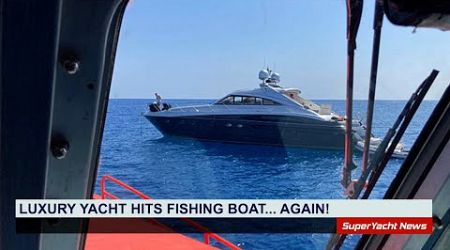 Luxury Yacht Hits Fishing Boat...AGAIN! | SY Clips