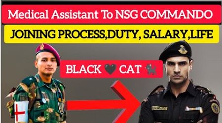 Navy Army &amp; Airforce Medical/Nursing Assistant से NSG COMMANDO केसे बने?