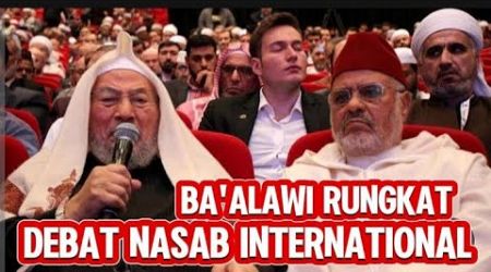 HASIL DEBAT INTERNATIONAL NASAB BAALAWI RUNGKAT, HABIB HABAIB BAALAWI BUKAN KETURUNAN NABI SAW