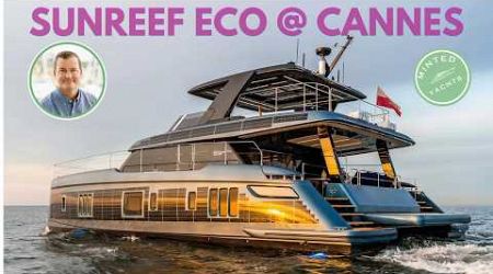 Hybrid Electric Sunreef Eco 60 Power Catamaran: Owner Interview &amp; Tour | Silent &amp; Sustainable Luxury