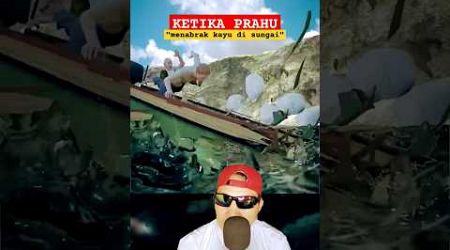 KETIKA PERAHU!! Menabrak kayu di sungai #physics #sains #education #science @zackdfilms