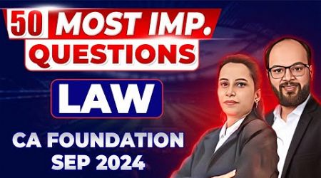 Top 50 Expected Questions Business Laws | CA Foundation Sep 24 | Law Most Important Questions