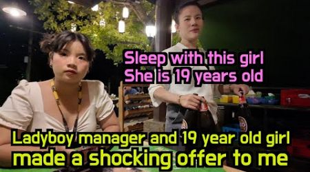 Weird nightlife in Thailand, Ladyboy manager and 19 year old Thai girl made a shocking offer to me