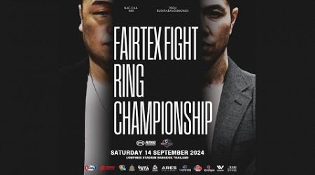 RING CHAMPIONSHIP GLOBAL &quot;THAILAND&quot; [FAIRTEX FIGHT X RING CHAMPIONSHIP] - 링 챔피언십 글로벌 &quot;태국&quot;