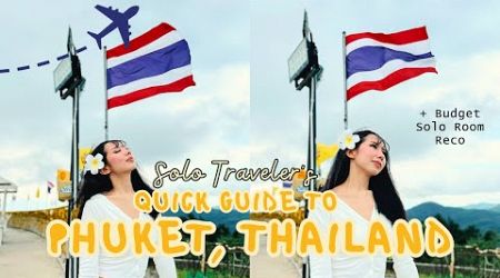 Where to Go in Phuket, Thailand | Quick Itinerary | Solo Travel