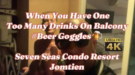 SCOUSE DRUNK IN PATTAYA AFTER BUDGET VLOGG | Disaster Night On Condo Balcony,Cheap Drinks ,Jomtien