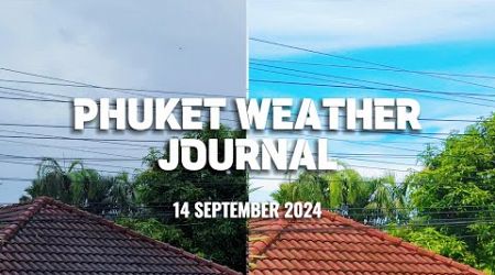 Phuket weather journal, Kata Beach, Thailand, 14 September 2024