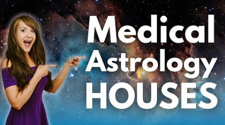 The 4 Most Powerful Houses in Medical Astrology