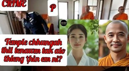 Thailand Buddhist monk thuruk tenawm zet mai chu le! Mae ji Naare case ngaihnawm!