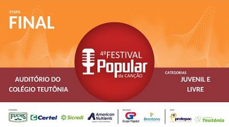 4º FESTIVAL POPULAR DA CANÇÃO | ETAPA FINAL - JUVENIL E LIVRE