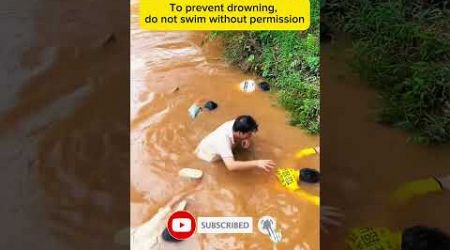 To prevent drowning, do not swim without permission p1 #popular #thrilling #prevention