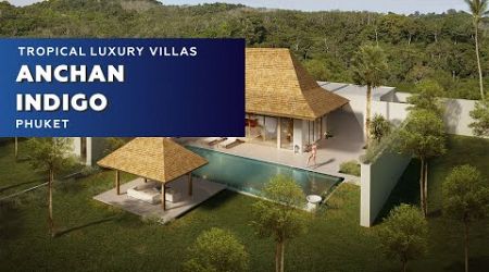 Anchan Indigo Tropical Luxury Villas in Phuket