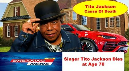 Tito Jackson Revealed Cause OF Death (Age, Wife, Kids, Net Worth, Lifestyle, Early Life &amp; Career)