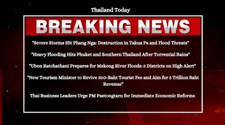 Urgent Weather Update Severe Rains and Floods to Hit Thailand