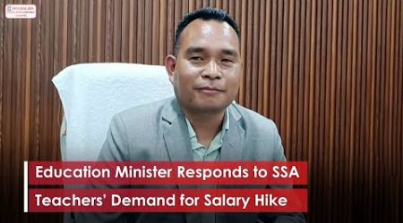 Education Minister Responds to SSA Teachers&#39; Demand for Salary Hike