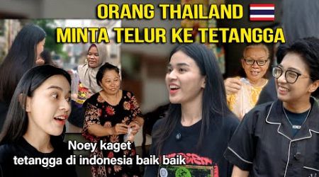 ORANG THAILAND MINTA TELUR KE TETANGGA