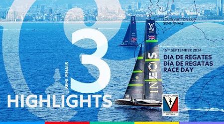 Louis Vuitton Cup Semi-Final Day 3 Highlights