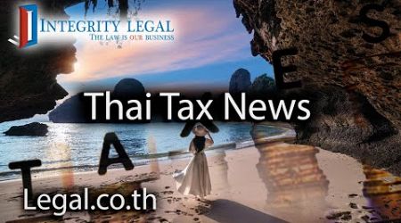 &quot;Expats Are Overreacting&quot; to Thai Tax Issues?