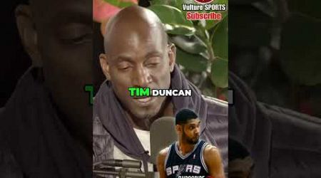 Kevin Garnett on TIM DUNCAN 