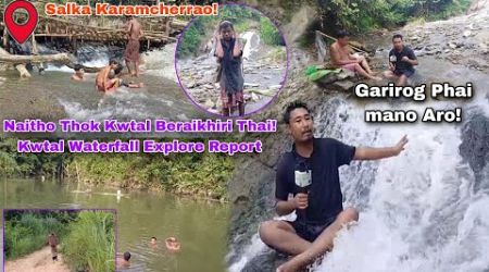 Naitho Thok Kwtal Beraikhiri Thai! Kwtal Waterfall Explore Report II Dhalai Salka Karamcherrao!