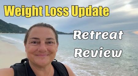 Weight Loss and Retreat Update in Koh Samui Thailand