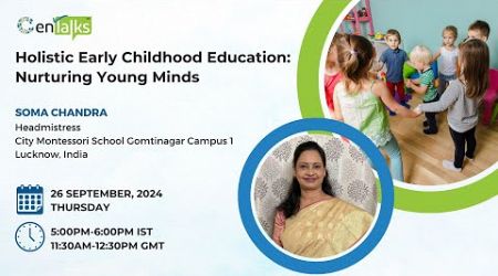 Holistic Early Childhood Education: Nurturing Young Minds