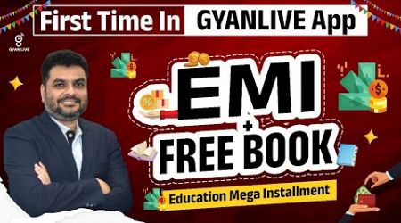 First Time In GYANLIVE App | EMI + FREE BOOK | Education Mega Installment @12:00pm #gyanlive