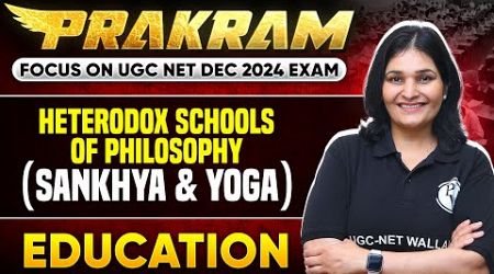 Orthodox Indian Schools of Philosophy | Sankhya &amp; Yoga | UGC NET Education | Dr. Priyanka Sharma