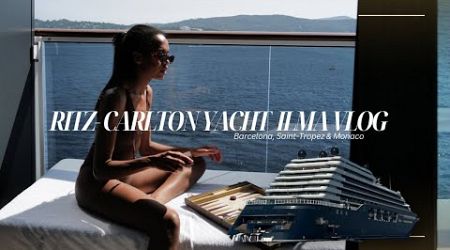 RITZ-CARLTON YACHT ILMA VLOG | Barcelona, Saint-Tropez &amp; Monaco