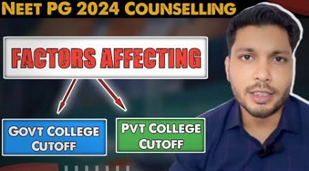 NEET PG 2024 : Factors that will Change Cut-offs for Government &amp; Private Medical Colleges