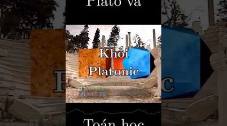 Plato và Toán học | Khối Platonic là gì? #education #toanthuvi #maths #toanhoc