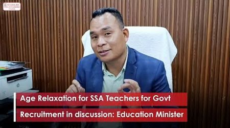 Age Relaxation for SSA Teachers for Govt Recruitment in discussion: Education Minister