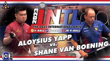 10-Ball - SHANE VAN BOENING vs ALOYSIUS YAPP - 2023 International Open Bigfoot 10-Ball Challenge