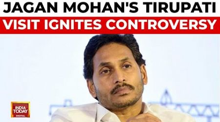 YSRCP Chief Jagan Mohan Reddy&#39;s Tirupati Visit Sparks Political Storm | India Today News